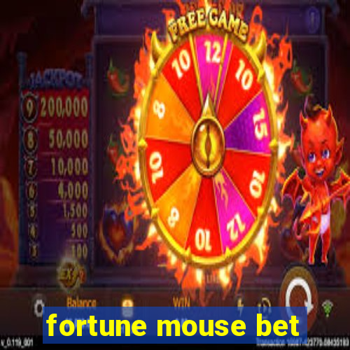 fortune mouse bet